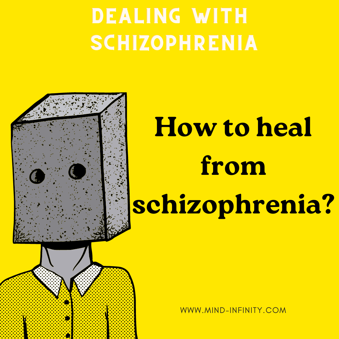 How to heal from schizophrenia?